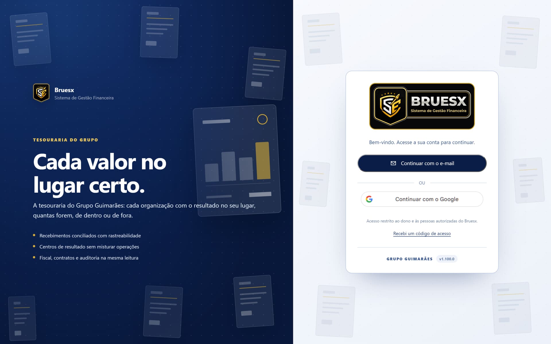 Tela de acesso do Bruesx, com a frase Cada valor no lugar certo e os três pilares do sistema.